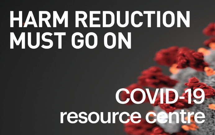 Harm Reduction Must Go On – COVID-19 Resource Centres